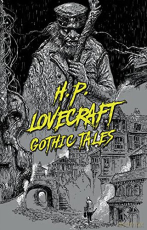 H. P. Lovecraft: Gothic Tales - H. P. Lovecraft [KSIĄŻKA]