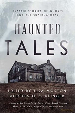 Haunted Tales: Classic Stories of Ghosts and the Supernatural - Lisa Morton [KSIĄŻKA]