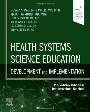 Health Systems Science Education: Development and Implementation - Rosalyn Maben-Feaster MD MPH [KSIĄŻKA]