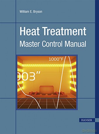 Heat Treatment: Master Control Manual - William E. Bryson [KSIĄŻKA]