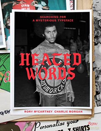 Heated Words: Searching for a Mysterious Typeface - Rory Mccartney [KSIĄŻKA]