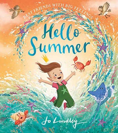 Hello Summer: The third in a magical new illustrated children's picture book series about friendship, feelings and the seasons - Jo Lindley [KSIĄŻKA]