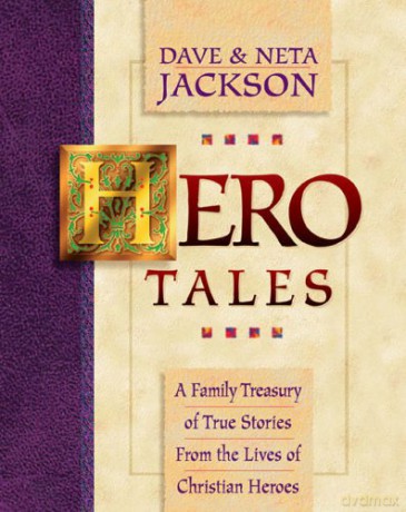 Hero Tales - A Family Treasury of True Stories from the Lives of Christian Heroes - Neta Jackson [KSIĄŻKA]