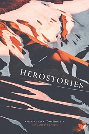 Herostories - Kristín Svava Tomasdottír [KSIĄŻKA]