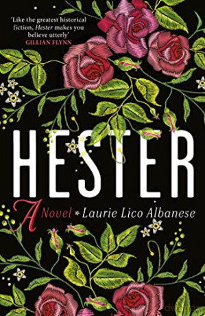 Hester: a bewitching tale of desire and ambition - Laurie Lico Albanese [KSIĄŻKA]