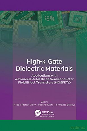 High-k Gate Dielectric Materials: Applications with Advanced Metal Oxide Semiconductor Field Effect Transistors - Niladri Pratap Maity [KSIĄŻKA]