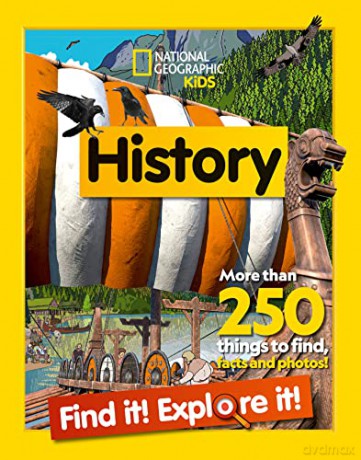 History Find it! Explore it!: More than 250 things to find, facts and photos! - National Geographic Kids [KSIĄŻKA]