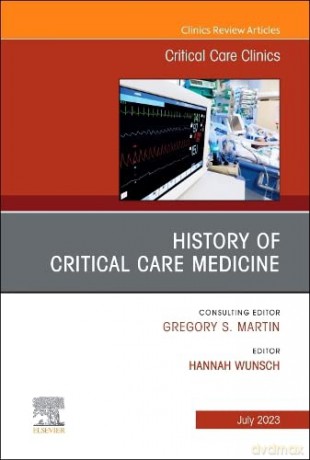 History of Critical Care Medicine - Hannah Wunsch MD MSc [KSIĄŻKA]
