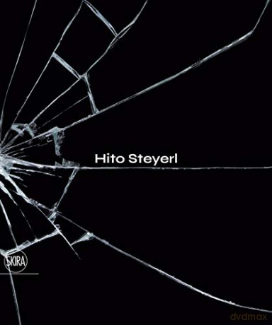 Hito Steyerl: The city of broken windows - Marianna Vecellio [KSIĄŻKA]