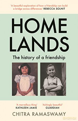 Homelands: The History of a Friendship - Chitra Ramaswamy [KSIĄŻKA]