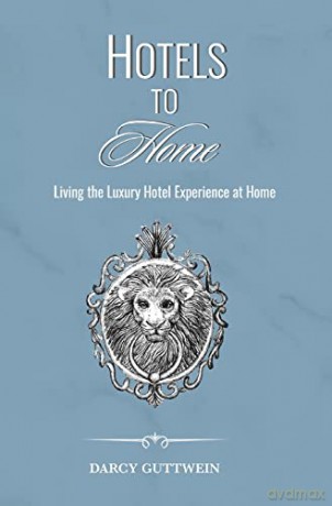 Hotels to Home - Darcy Guttwein [KSIĄŻKA]