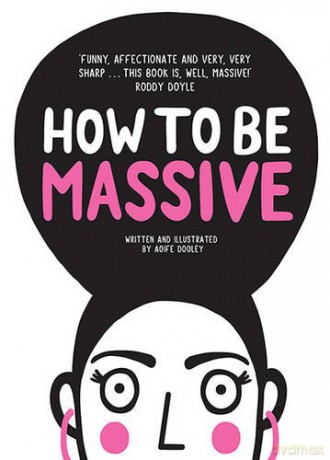 How to Be Massive - Aoife Dooley [KSIĄŻKA]
