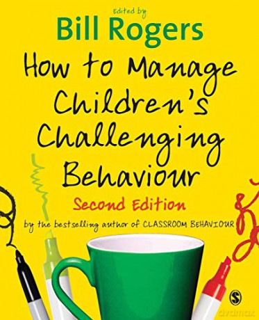 How to Manage Children's Challenging Behaviour - Bill Rogers [KSIĄŻKA]