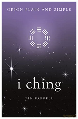 I Ching, Orion Plain and Simple - Kim Farnell [KSIĄŻKA]
