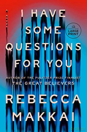 I Have Some Questions for You - Rebecca Makkai [KSIĄŻKA]