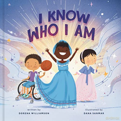 I Know Who I Am: A Joyful Affirmation of Your God-Given Identity - Dorena Williamson [KSIĄŻKA]