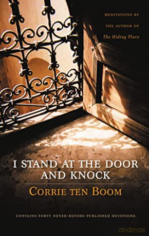 I Stand at the Door and Knock: Meditations by the Author of The Hiding Place - Corrie Ten Boom [KSIĄŻKA]