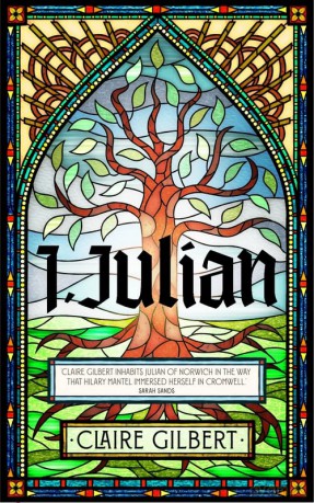 I, Julian: The fictional autobiography of Julian of Norwich - Claire Gilbert [KSIĄŻKA]