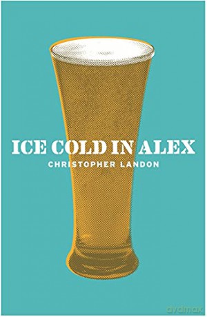 Ice Cold in Alex - Christopher Landon [KSIĄŻKA]