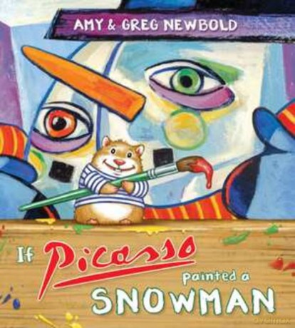 If Picasso Painted a Snowman: 0 - Greg Newbold [KSIĄŻKA]