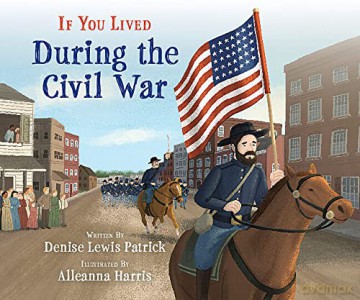 If You Lived During the Civil War - Denise Lewis Patrick [KSIĄŻKA]