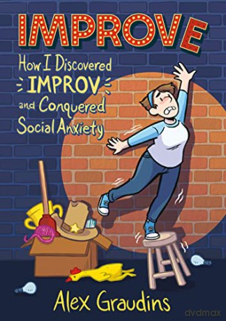 Improve: How I Discovered Improv and Conquered Social Anxiety - Alex Graudins [KSIĄŻKA]