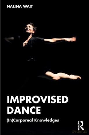 Improvised Dance: - Nalina Wait [KSIĄŻKA]