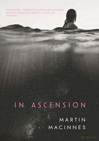 In Ascension: 'Magnificent' Guardian - Martin MacInnes [KSIĄŻKA]