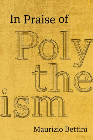 In Praise of Polytheism - Maurizio Bettini [KSIĄŻKA]
