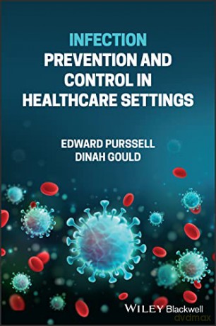 Infection Prevention and Control in Healthcare Settings - Dinah Gould [KSIĄŻKA]