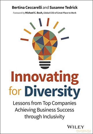 Innovating for Diversity: Lessons from Top Companies Achieving Business Success through Inclusivity - Susanne Tedrick [KSIĄŻKA]