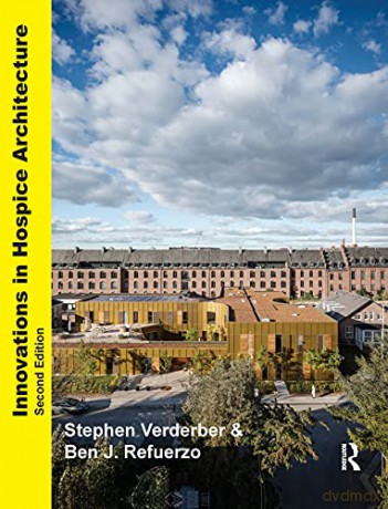 Innovations in Hospice Architecture - Ben J. Refuerzo [KSIĄŻKA]