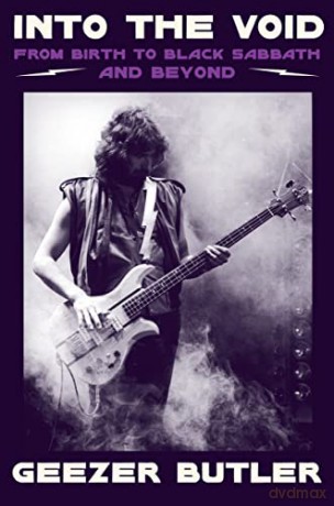 Into the Void: From Birth to Black Sabbath--And Beyond - Geezer Butler [KSIĄŻKA]