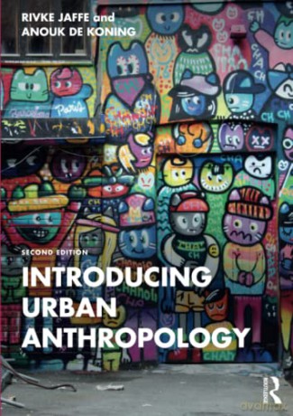 Introducing Urban Anthropology - Anouk de Koning [KSIĄŻKA]