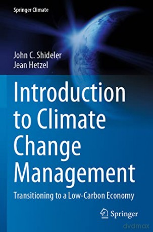 Introduction to Climate Change Management: Transitioning to a Low-Carbon Economy - Jean Hetzel [KSIĄŻKA]