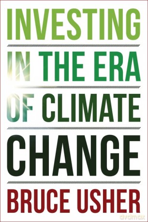 Investing in the Era of Climate Change - Bruce Usher [KSIĄŻKA]
