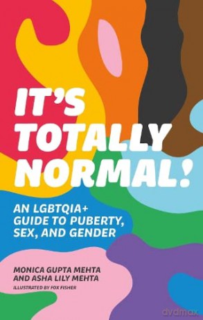 It's Totally Normal!: An LGBTQIA+ Guide to Puberty, Sex, and Gender - Monica Gupta Mehta [KSIĄŻKA]