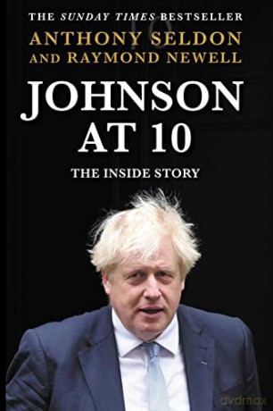 Johnson at 10: The Inside Story: The Instant Sunday Times Bestseller - Anthony Seldon [KSIĄŻKA]