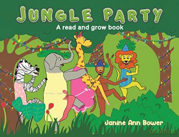 Jungle Party: A read and grow book - Janine Ann Bower [KSIĄŻKA]