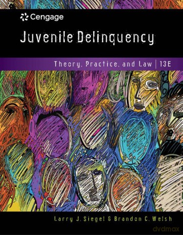 Juvenile Delinquency: Theory, Practice, and Law - Brandon Welsh [KSIĄŻKA]