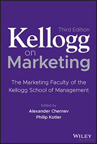 Kellogg on Marketing: The Marketing Faculty of the Kellogg School of Management - Alexander Chernev [KSIĄŻKA]