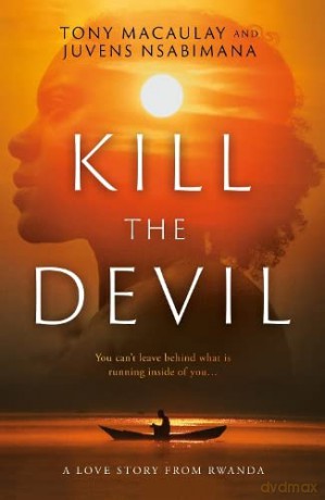 Kill the Devil: A Love Story from Rwanda - Juvens Nsabimana [KSIĄŻKA]