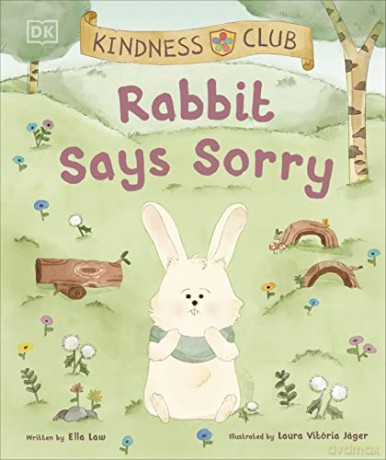 Kindness Club Rabbit Says Sorry: Join the Kindness Club as They Find the Courage To Be Kind - Ella Law [KSIĄŻKA]