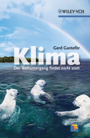 Klima: Der Weltuntergang Findet Nicht Statt - Gerd Gantefor [KSIĄŻKA]