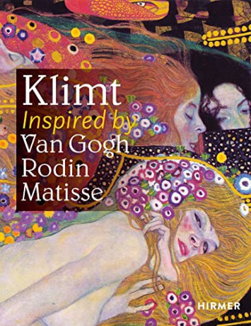 Klimt: Inspired by Rodin, van Gogh, Matisse - Österreichische Galerie Belvedere [KSIĄŻKA]