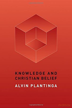 Knowledge and Christian Belief - Alvin Plantinga [KSIĄŻKA]
