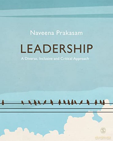 Leadership: A Diverse, Inclusive and Critical Approach - Naveena Prakasam [KSIĄŻKA]