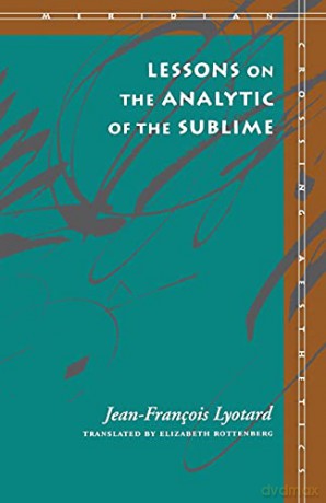 Lessons on the Analytic of the Sublime - Jean-François Lyotard [KSIĄŻKA]