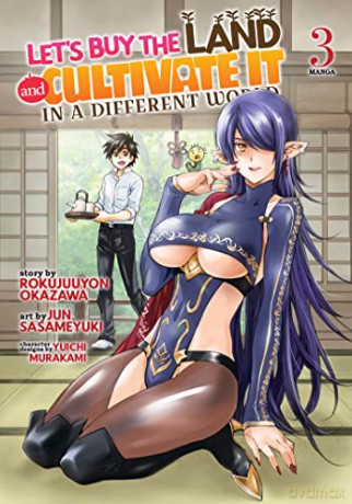 Let's Buy the Land and Cultivate It in a Different World - Rokujuuyon Okazawa [KOMIKS]
