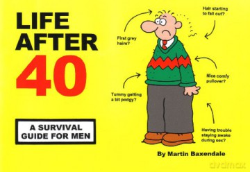 Life After 40: A Survival Guide for Men - Martin Baxendale [KOMIKS]